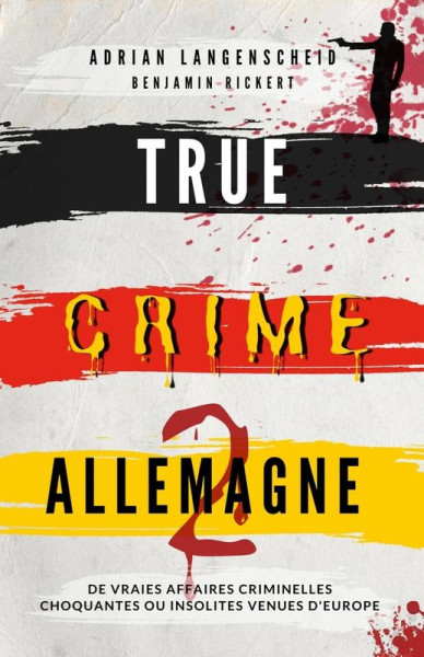 True Crime Allemagne 2 - Adrian Langenscheid