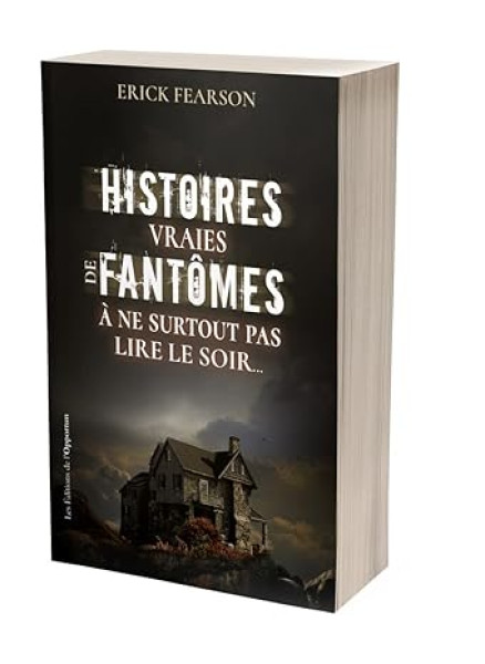 Histoires vraies de fantômes : A ne surtout pas lire le soir