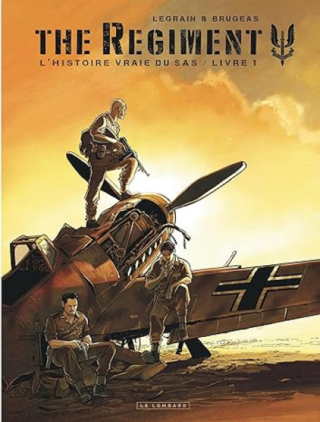 The Regiment - L'Histoire vraie du SAS - Tome 1