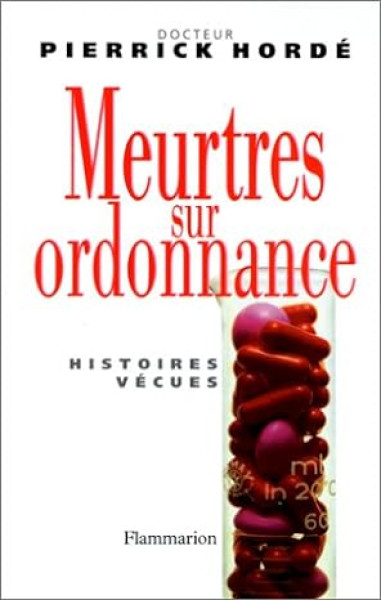 Meurtres sur ordonnance :  21 histoires vraies