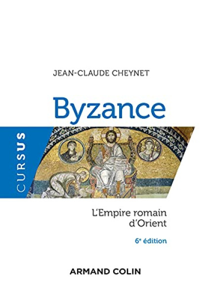 Byzance - L'Empire romain d'Orient