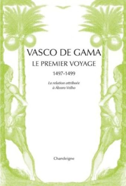 Vasco de Gama - Le premier voyage 1497-1499