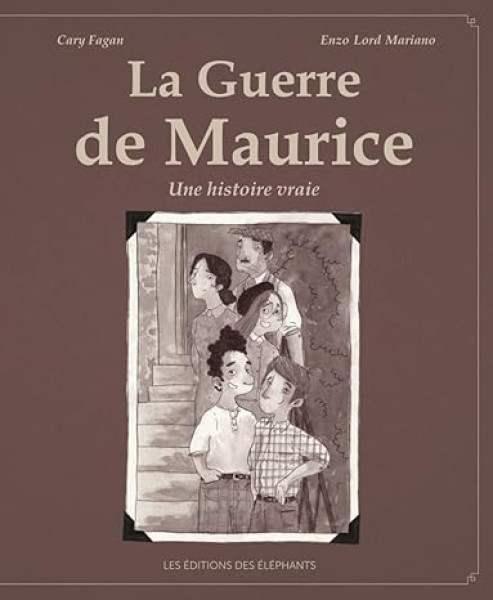La guerre de Maurice : Une histoire vraie